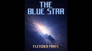 The Blue Star by Fletcher Pratt - Audiobook