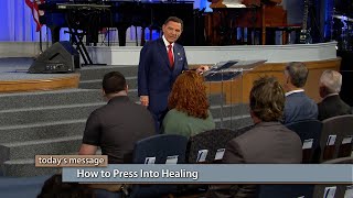 How To Press Into Healing