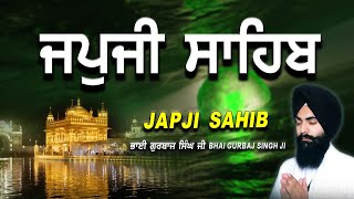 Japji Sahib | Jap Ji Sahib | Nitnem | ਜਪੁਜੀ ਸਾਹਿਬ | ਜਪੁ ਜੀ ਸਾਹਿਬ | Bhai Gurbaj Singh #japjisahib