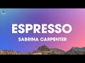 Sabrina Carpenter - Espresso (Lyrics)