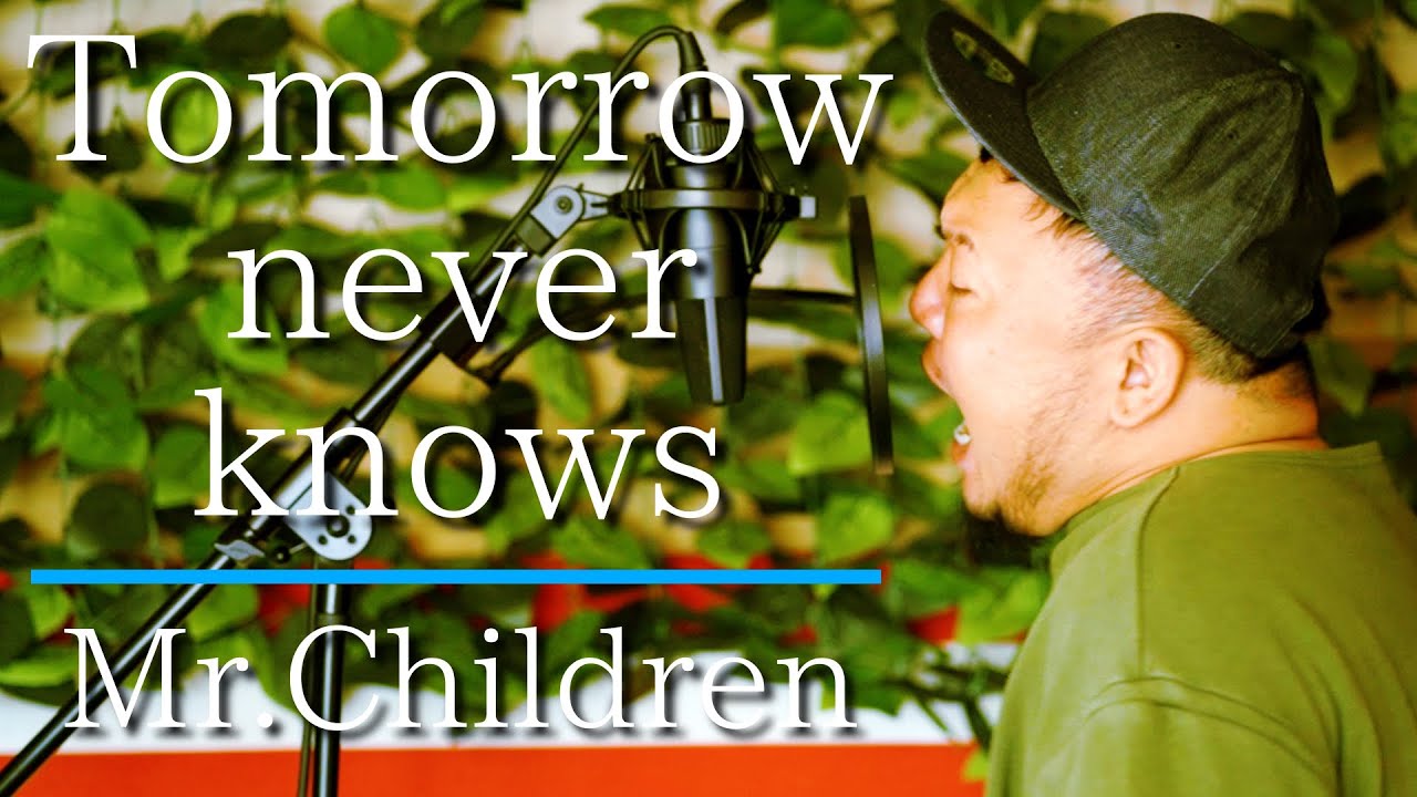 Mr.Children 「Tomorrow Never Knows」 Coverd By HIPPY - YouTube