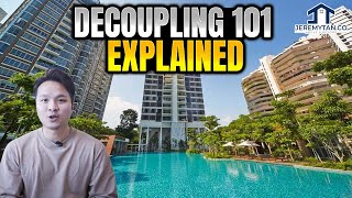 What is Decoupling | Decoupling Process Explained | Singapore Private Property