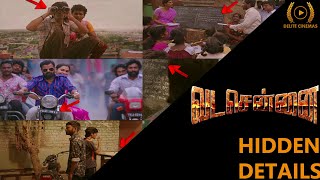 Vadachennai (2018) Movie Hidden Details l Dhanush l Vetrimaran l By Delite Cinemas