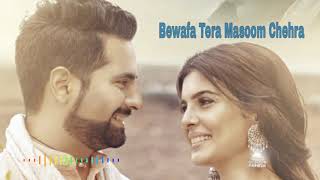 Bewafa Tera Masoom Chehra - Jubin Nautiyal.mp3 BR Popular Song