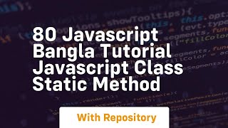 80 javascript bangla tutorial javascript class static method