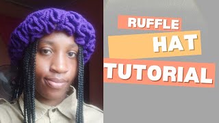 How To Crochet Ruffle Hat | Absolute Beginner