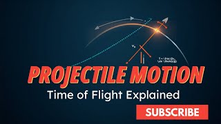 Physics Projectiles Time Of Flight Explained