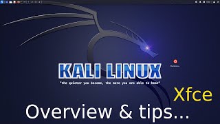 Kali Linux - Xfce - Overview & Tips.