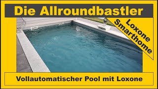 Vollautomatischer Pool - gesteuert mit Loxone