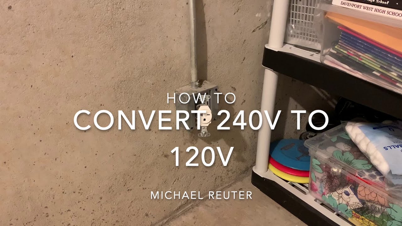 Converting A 240v Outlet To 120v Youtube