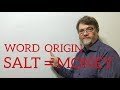 English Tutor Nick P Word Origins (1) Idioms Related to Salt