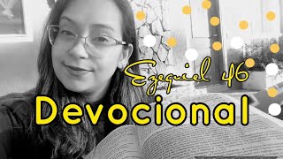 Ezequiel 46 - Devocional