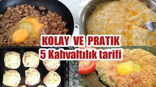 5 KOLAY  VE  PRATİK  KAHVALTILIK TARİFİ-EASY BREAKFAST-KAHVALTI TARİFİ