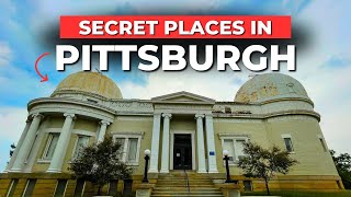 7 SURPRISING Places in Pittsburgh You’ve Never Heard Of!