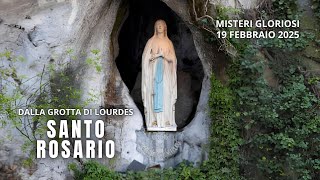 Il Santo Rosario di Lourdes di oggi, Mercoledì 19 Febbraio 2025, Misteri della Gloria