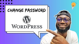 How to Change Password on WordPress (Admin & Users) 🔒