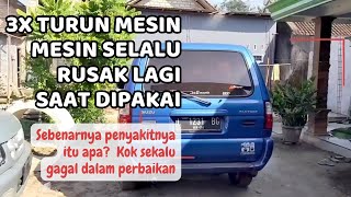 Mesin panther dari  Surabaya, turun mesin sampai 3 x gak pernah beres  rusak terus dalam pemakaian