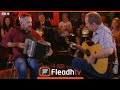 Mick McAuley & John Doyle - The Silver Spear Set | FleadhTV 2019 | TG4