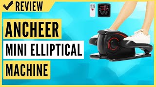 ANCHEER Under Desk Electric Mini Elliptical Machine Review