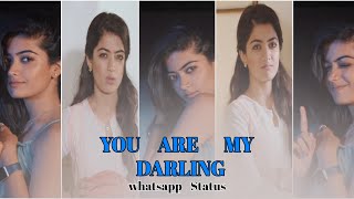 Ur My Darling  || Rashmika Mandhana Whatsapp Video Status
