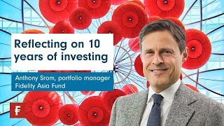 The Fidelity Asia Fund | Reflecting on 10 years of investing