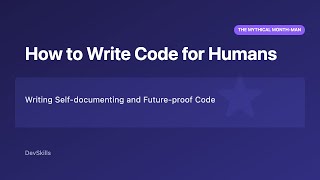 Your Code Is a Message to Future Developers