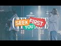 Seek You First - CityHope Music