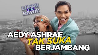 Lawak Atau Koyak S2 | Aedy Ashraf tak suka orang tanam jambang