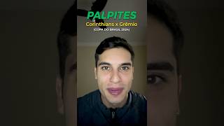 PALPITES - CORINTHIANS x GRÊMIO | COPA DO BRASIL | PALPITES DE FUTEBOL PARA HOJE #palpites