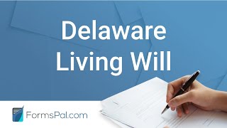 Delaware Living Will - GUIDE