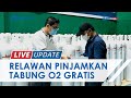 Relawan Peduli Covid 19 Riau Pinjamkan Tabung Oksigen dan Isinya Secara Gratis