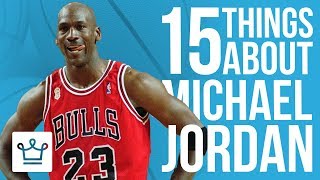 15 Things You Didn't Know About Michael Jordan