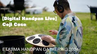 [Digital Handpan Live] Coji Cose [ETAJIMA HANDPAN GATHERING 2024] 2024.04.28 | NEOTONE