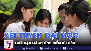 Giới hạn cách tính điểm ưu tiên xét tuyển đại học năm 2024 - VNews