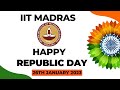 74TH REPUBLIC DAY (26TH JANUARY 2023) CELEBRATIONS AT IIT MADRAS |#iitm #iit_madras #republicday2023