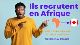 Liste d'entreprises qui recrutent en Afrique pour immigrer au Canada