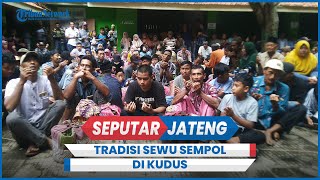 Tradisi Sewu Sempol di Kudus, Wujud Syukur Warga Kandangmas Jelang Ramadan