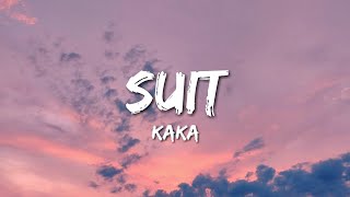 Kaka - Suit (Lyrics)