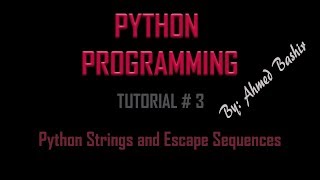 Python Tutorial 3 - Strings and Escape Sequences