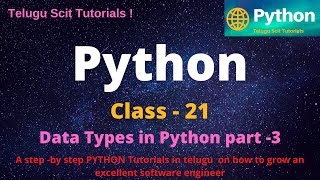 Python||Class-21||Data Types Part-3 in Python||Python Tutorial for Beginners - in Telugu and English