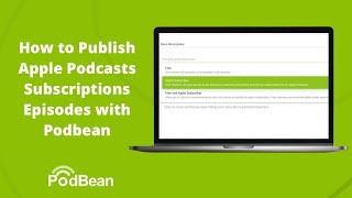 Step-by-Step Guide: How to Publish Apple Podcasts Subscriptions with Podbean