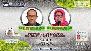 Bincang Desa (BISA) #38 : PEMANFAATAN BIOCHAR UNTUK PERTANIAN ORGANIK