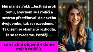 Můj manžel řekl: „Jestli jsi proti tomu, abychom se s rodiči a sestrou přestěhovali do nového