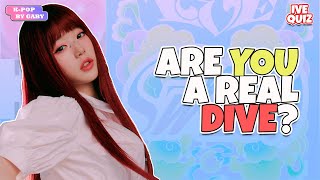 ARE YOU A REAL DIVE? #2 | IVE QUIZ | KPOP GAME (ENG/SPA)