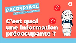 Qu'est-ce qu'une information préoccupante ?