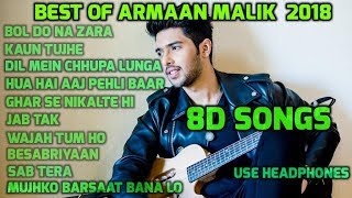 8D Songs of Armaan Malik 2018 | 8D Armaan Malik Latest Songs |8D Romantic Hindi Songs | 8D Music.