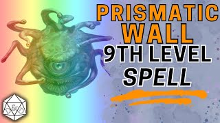 Prismatic Wall: NOTHING Can Survive This | D\u0026D 5e Spell