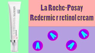 La Roche-Posay Redermic r retinol cream review