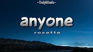 Anyone - Roxette (Lyrics)