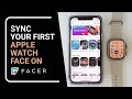 Sync your first Apple Watch Face on Facer